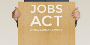 cartello con scritto Jobs act